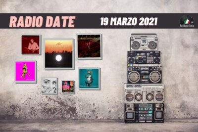 Radio date 19 marzo 2021