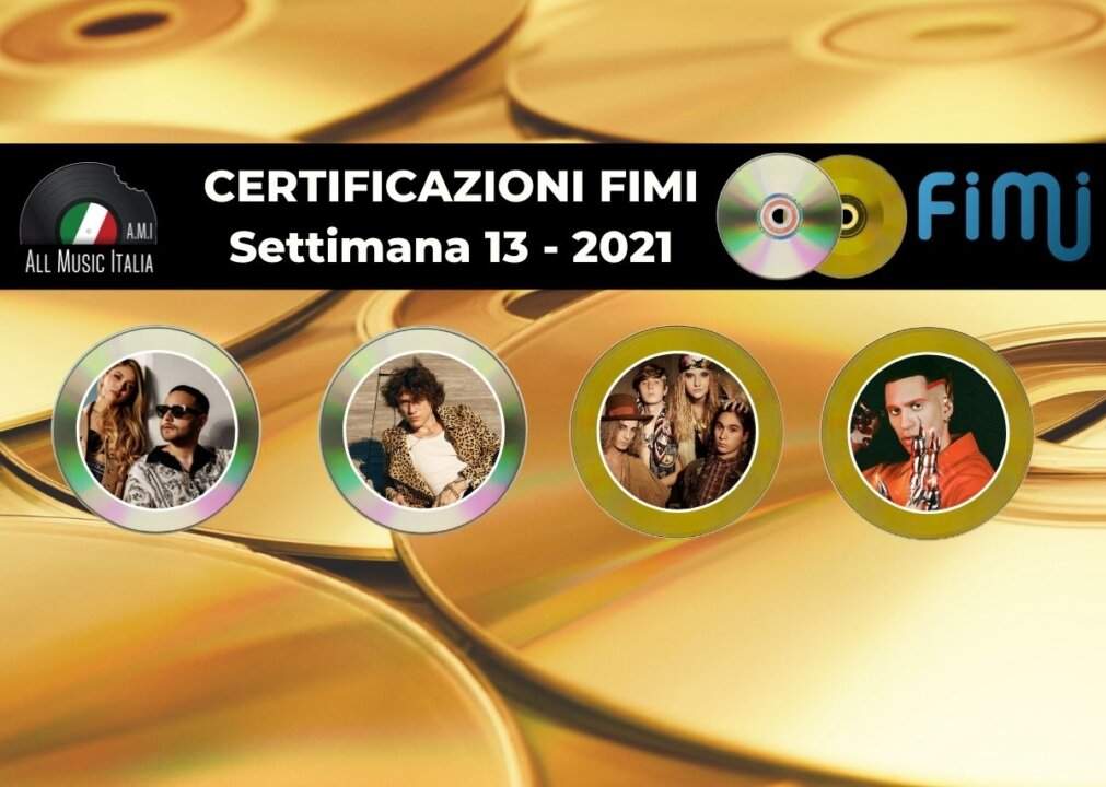 Certificazioni FIMI settimana 13
