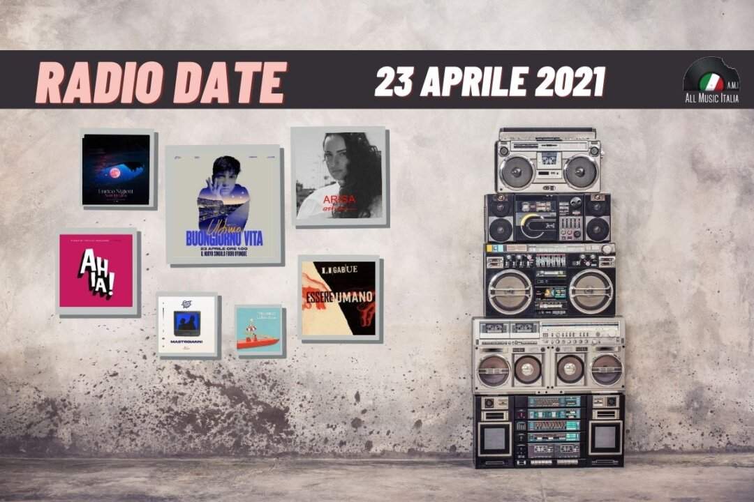 Radio date 23 aprile 2021