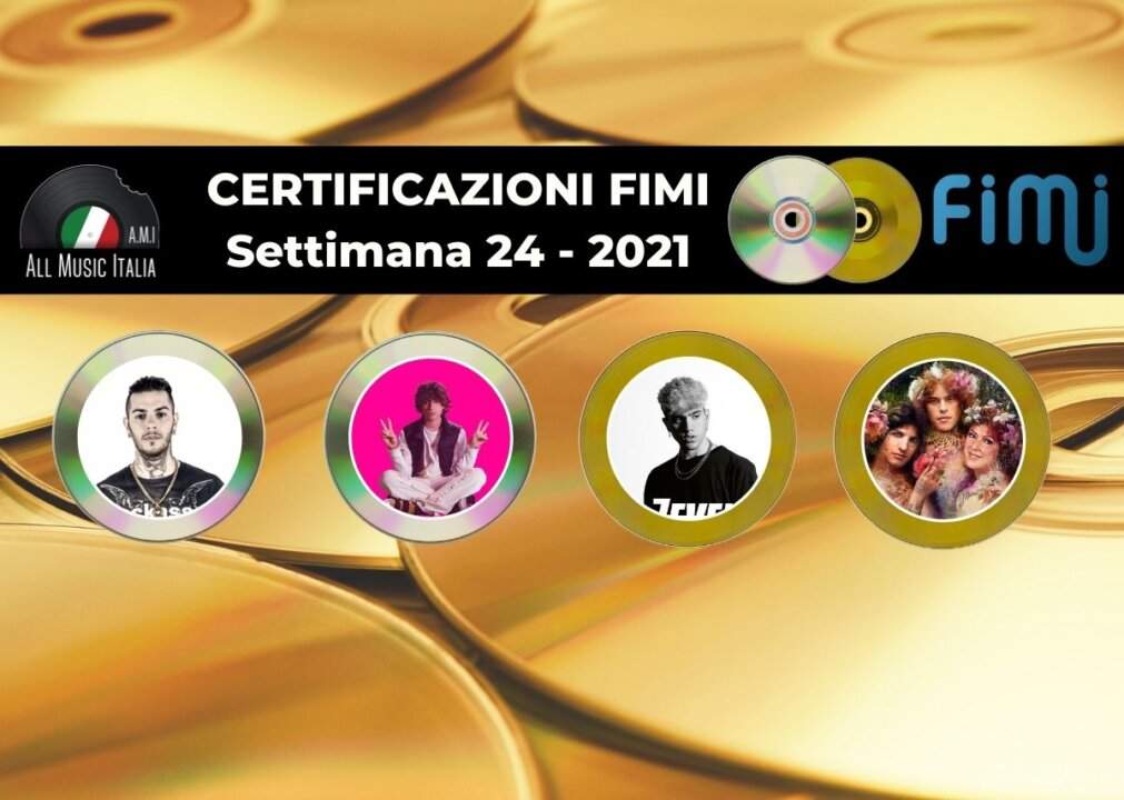 Certificazioni FIMI settimana 24 2021