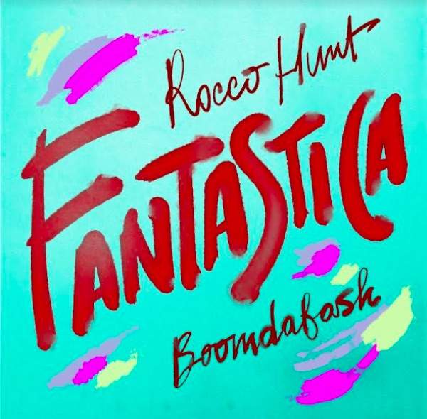 Rocco Hunt Fantastica testo