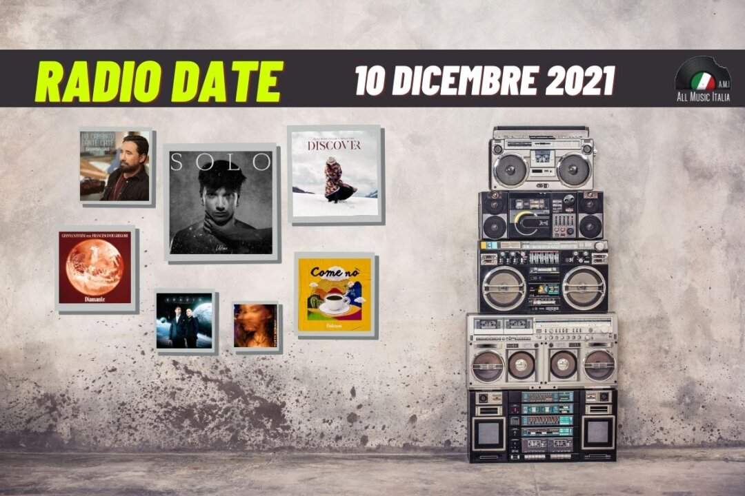 Radio date 10 dicembre 2021