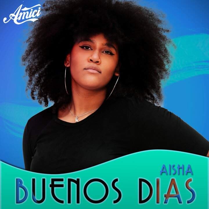 Aisha Buenos Días Amici 21