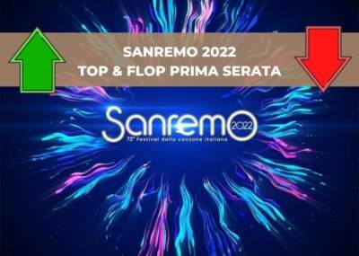 Sanremo 2022 prima serata Top & Flop