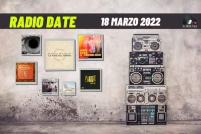 Radio date 18 marzo 2022