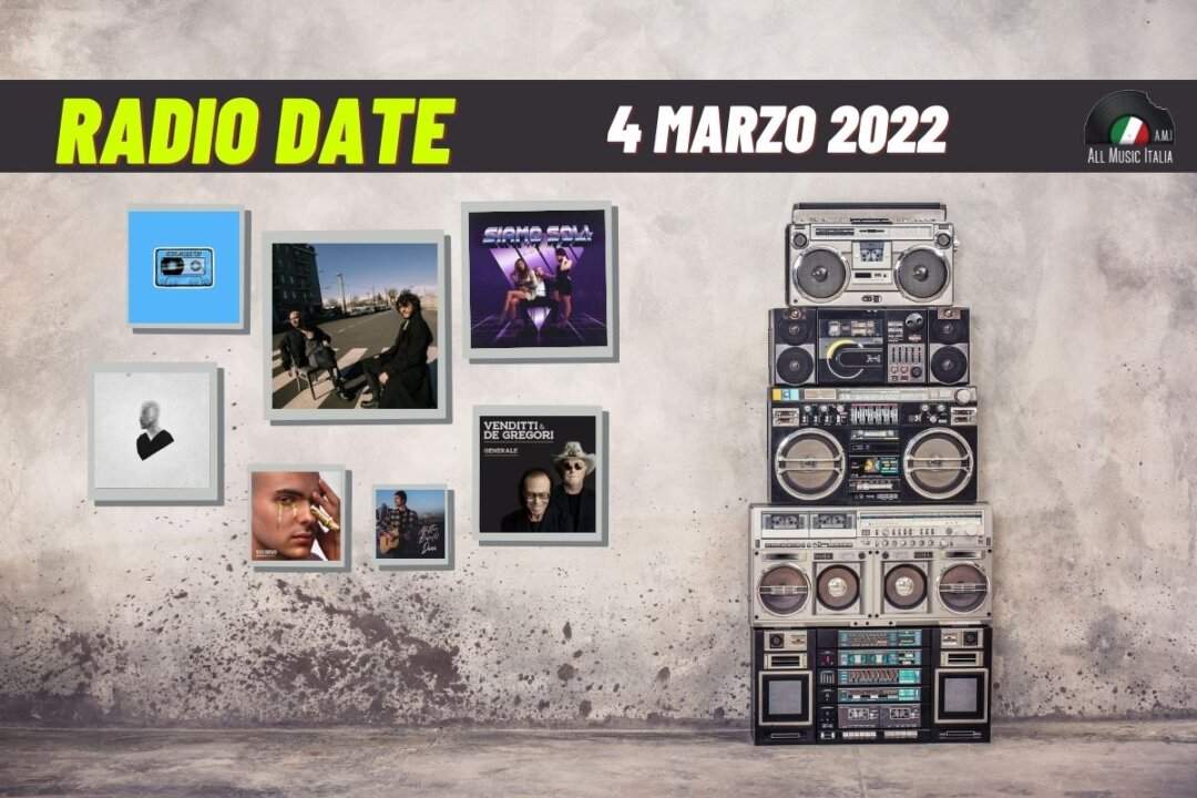 Radio date 4 marzo 2022