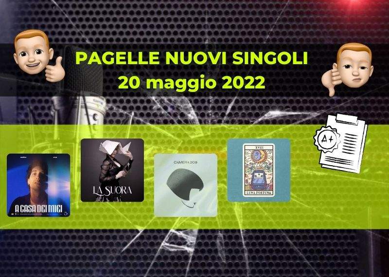 Pagelle Nuovi singoli 20 maggio