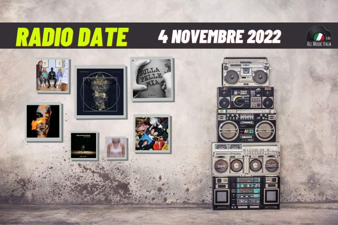Radio date 4 novembre 2022