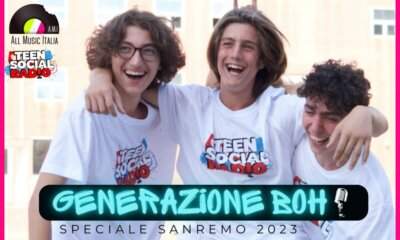 Sanremo 2023 Teen Social Radio All Music Italia Generazione Boh