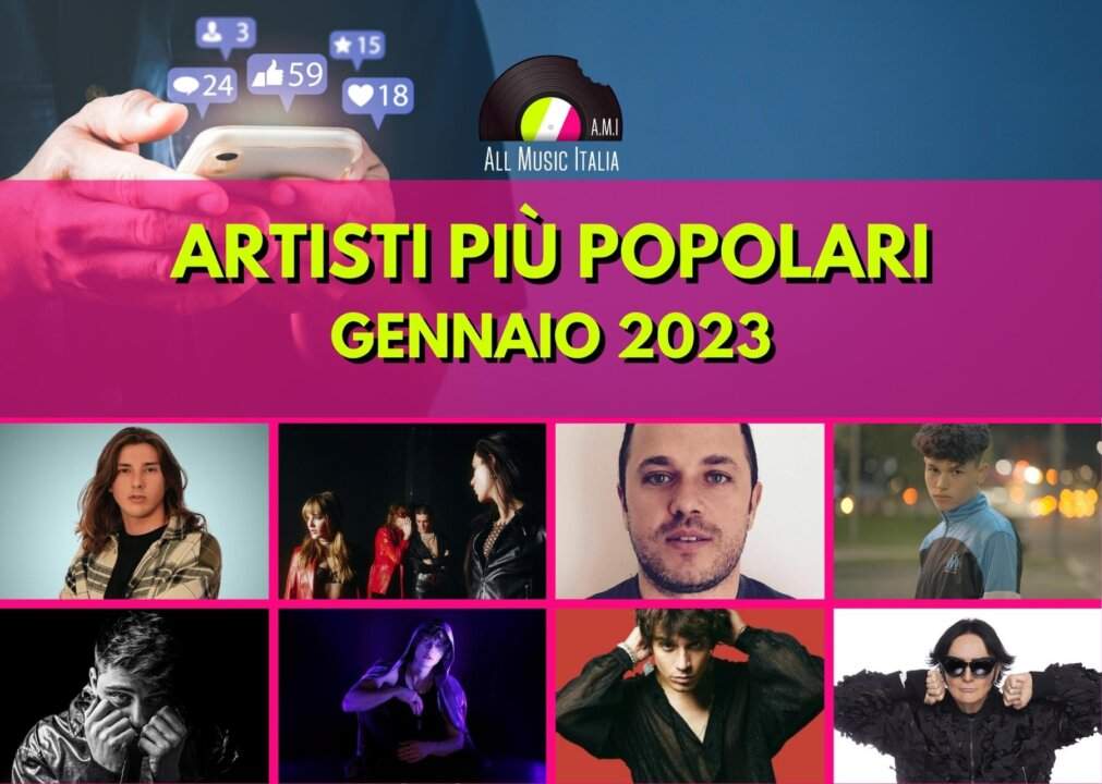 all music italia Artisti piu popolari gennaio 2023