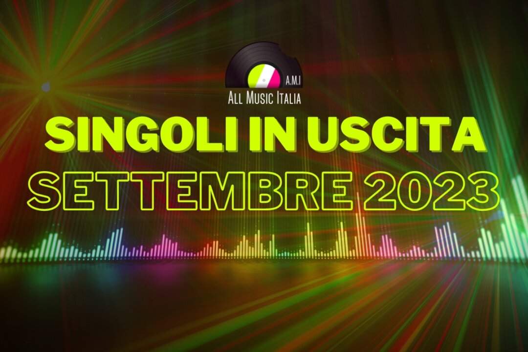 Nuove canzoni nuovi singoli settembre 2023