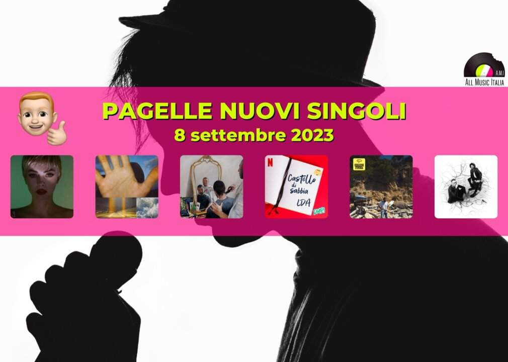 Pagelle Nuovi singoli 8 settembre 2023