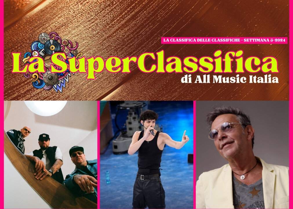 La Superclassifica di All Music Italia 3 2024