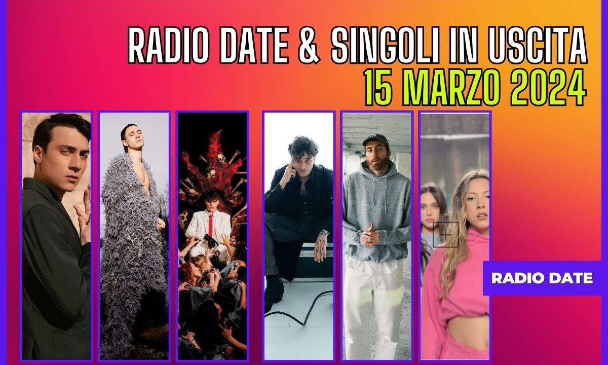 Radio-Date-nuovi-singoli-settimana-11-2024