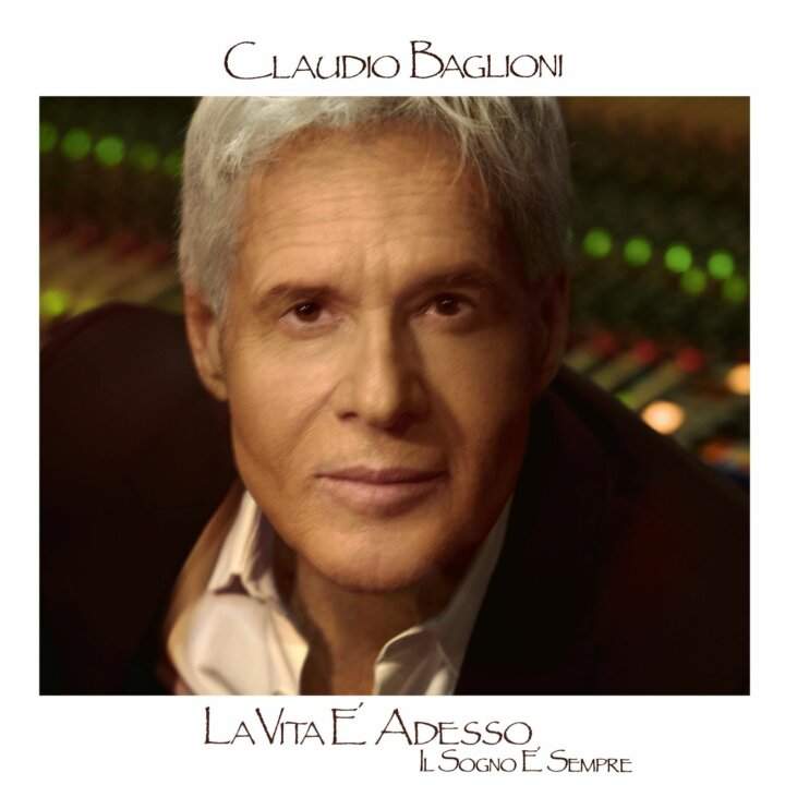 Claudio Baglioni Cover LA VITA È ADESSO, IL SOGNO È SEMPRE