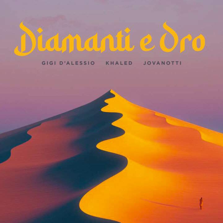 Copertina del singolo “Diamanti e oro” di Gigi D’Alessio con Khaled e Jovanotti