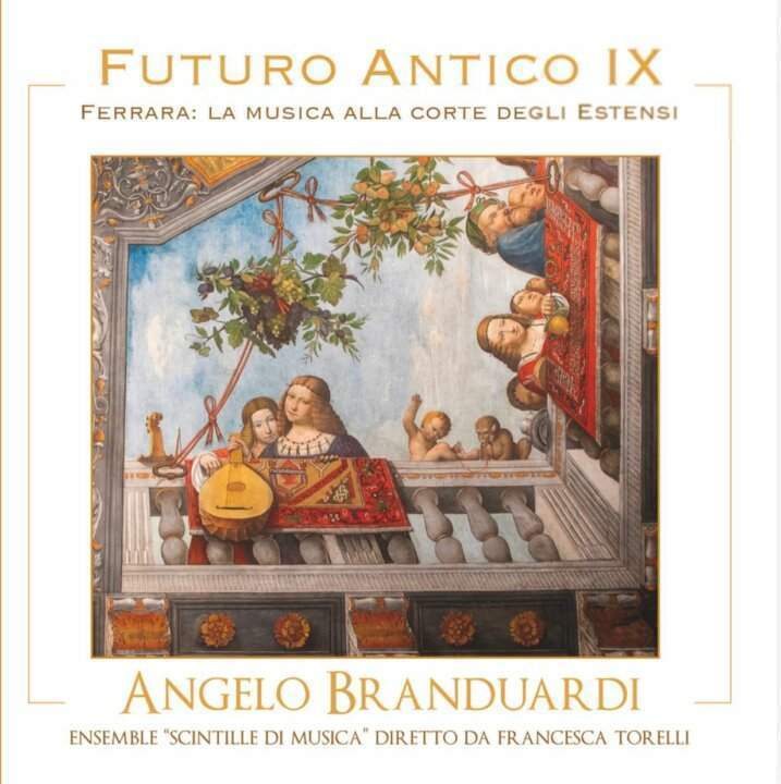 Copertina dell'album Futuro Antico IX - Ferrara: la musica alla corte degli Estensi di Angelo Branduardi.