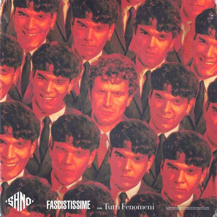 Sano with Tutti Phenomeni in the single Fascistissime