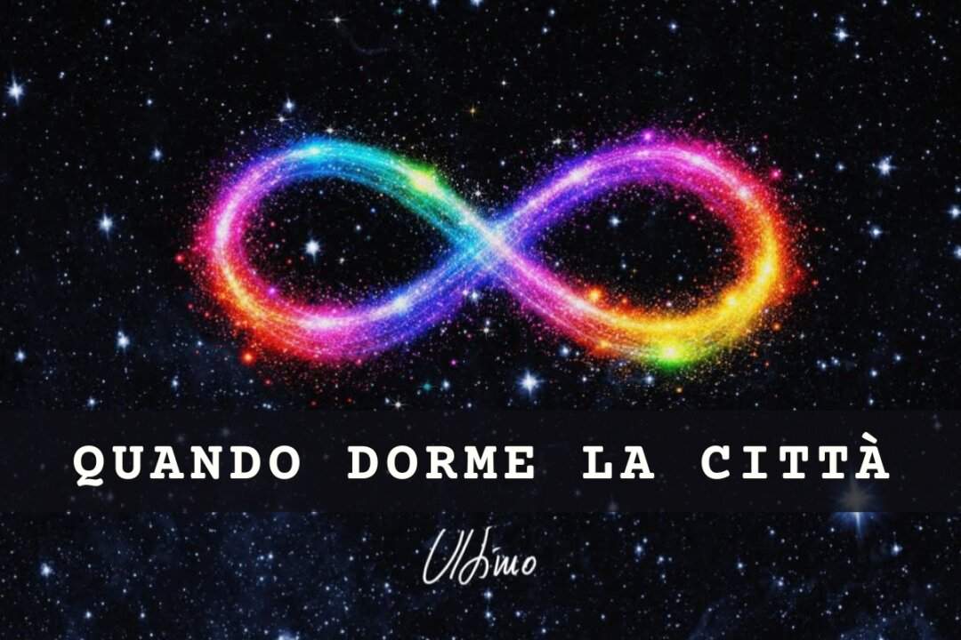 Ultimo, grafica del brano Quando dorme la città con il simbolo dell'infinito su sfondo cosmico