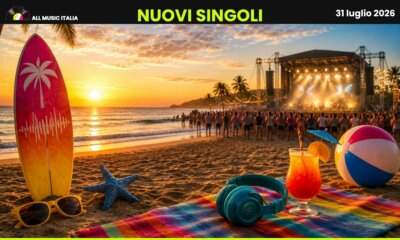 Radio Date 31 luglio 2026: tutti i nuovi singoli del New Music Friday