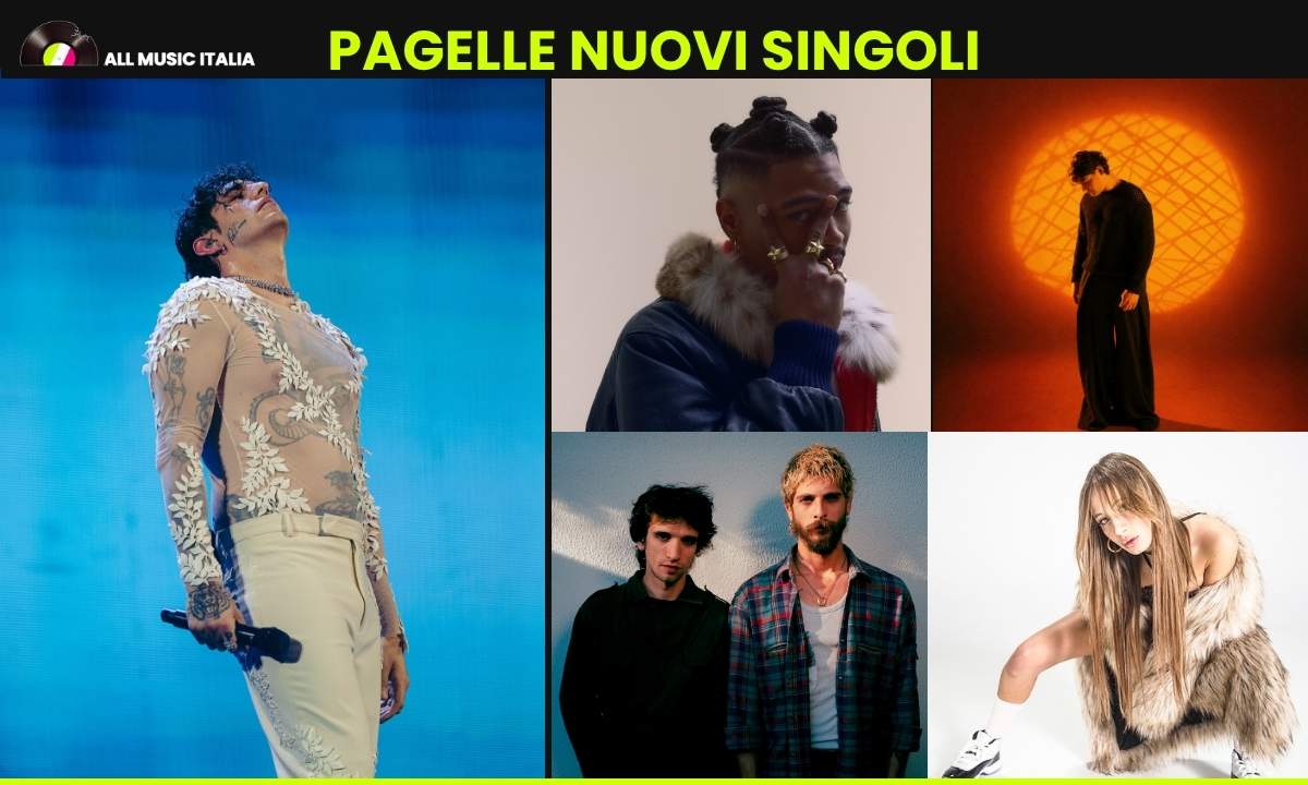 Pagelle Nuovi Singoli 17 luglio 2026 di All Music Italia: Achille Lauro, Artie 5ive, Michele, Santi Francesi e Chadia