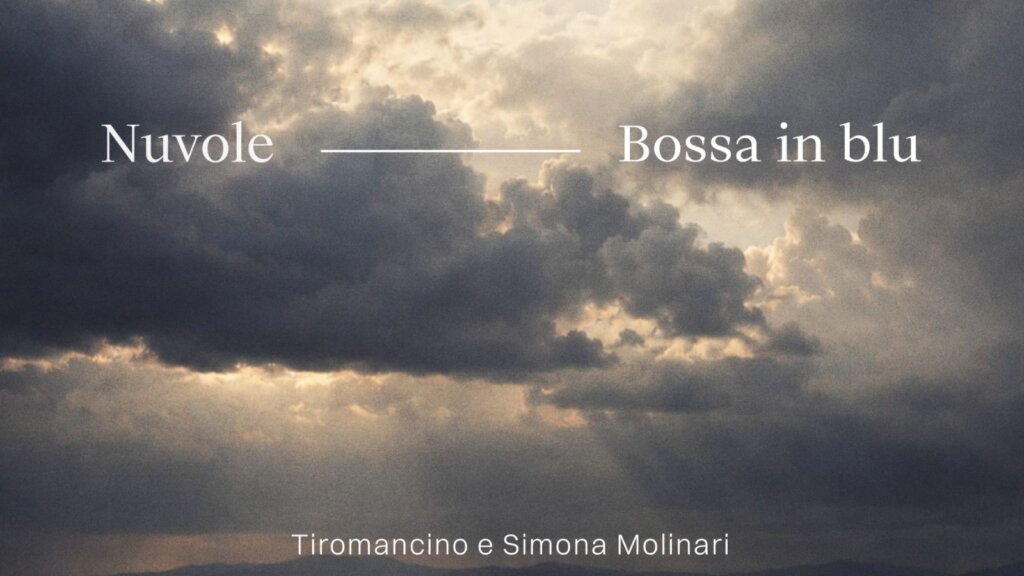 Cover di Nuvole (Bossa in Blu) dei Tiromancino con Simona Molinari: cielo di nuvole sul mare